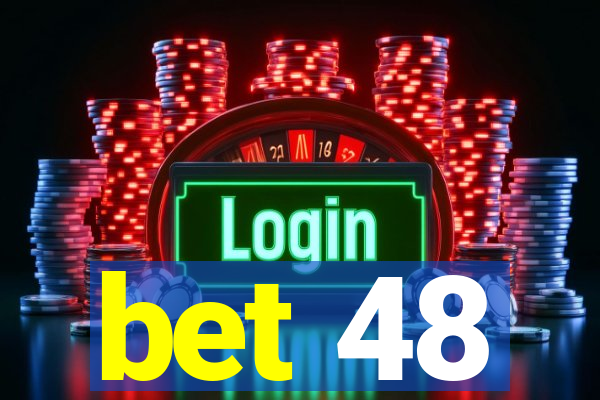 bet 48